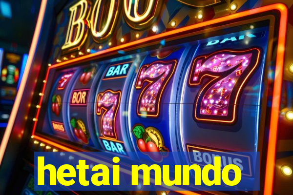 hetai mundo